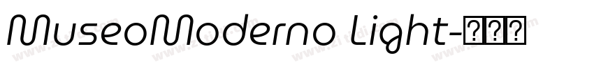 MuseoModerno Light字体转换 MuseoModerno Light字体转换